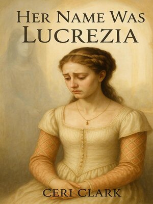 cover image of Her Name Was Lucrezia